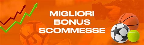 Welcome Bonus Scommesse Sportive .